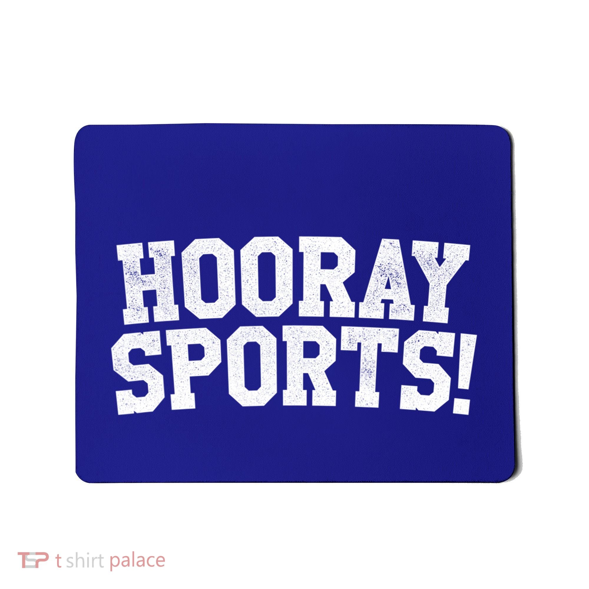 Hooray Sports! Funny Sports Cute Gift Mousepad
