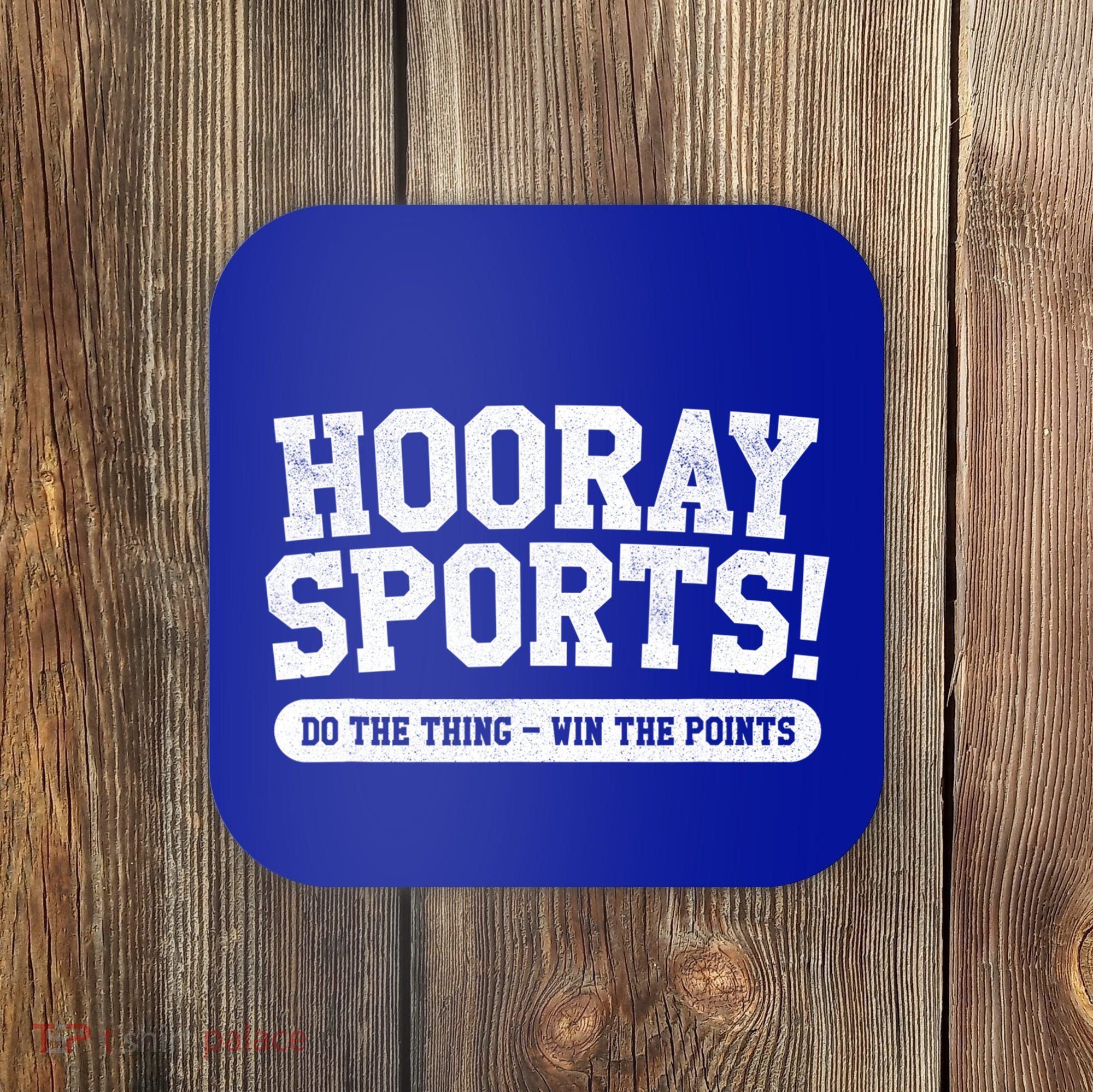 Hooray Sports! Funny Sports Great Gift Coaster