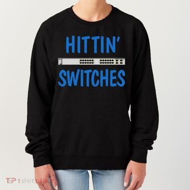 Hitting Switches Funny Network Systems Engineer Gift Women's Sweatshirt
