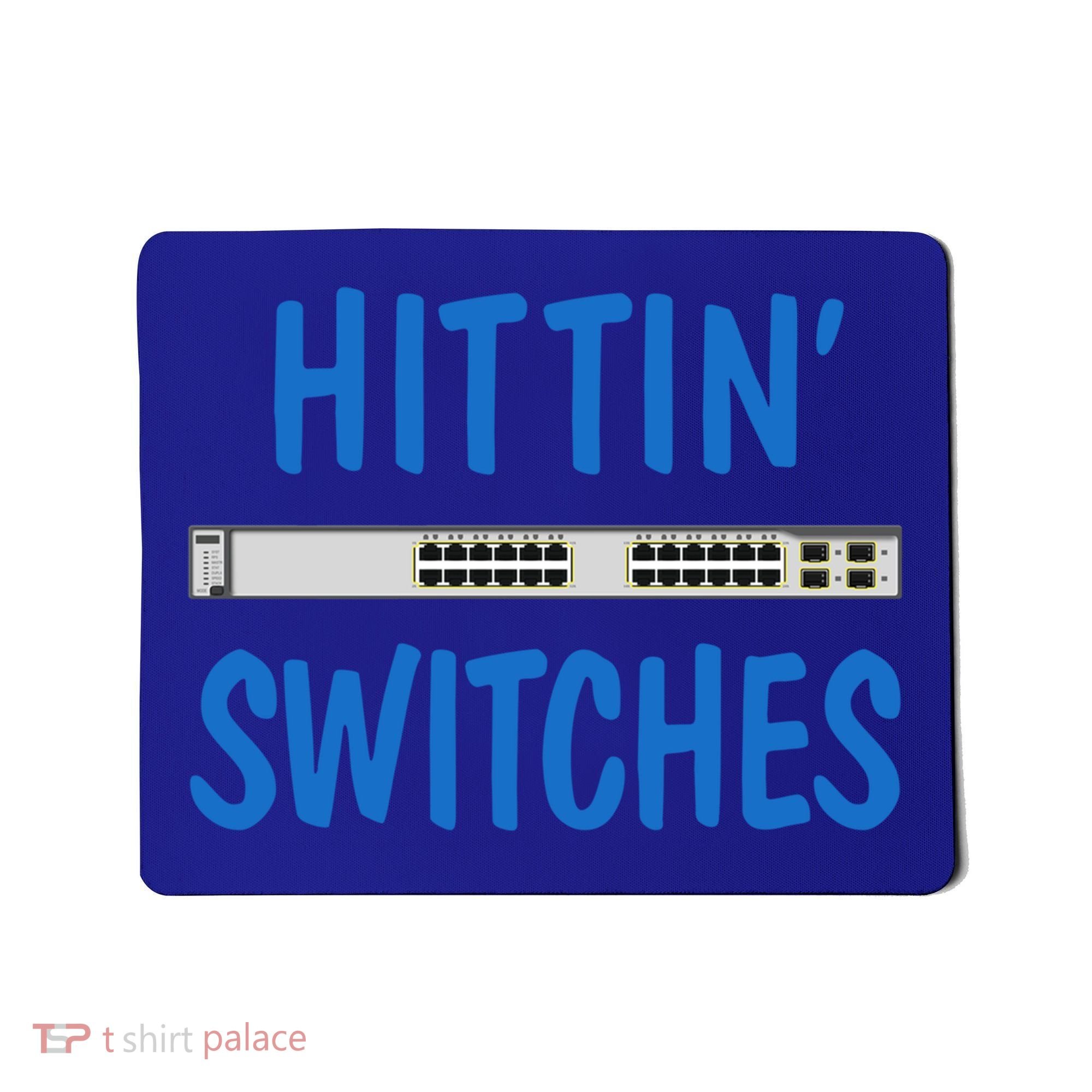 Hitting Switches Funny Network Systems Engineer Gift Mousepad