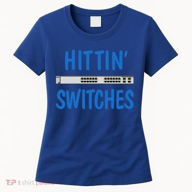Hitting Switches Funny Network Systems Engineer Gift Women's T-Shirt