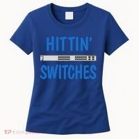 Hitting Switches Funny Network Systems Engineer Gift Women's T-Shirt thumb 0