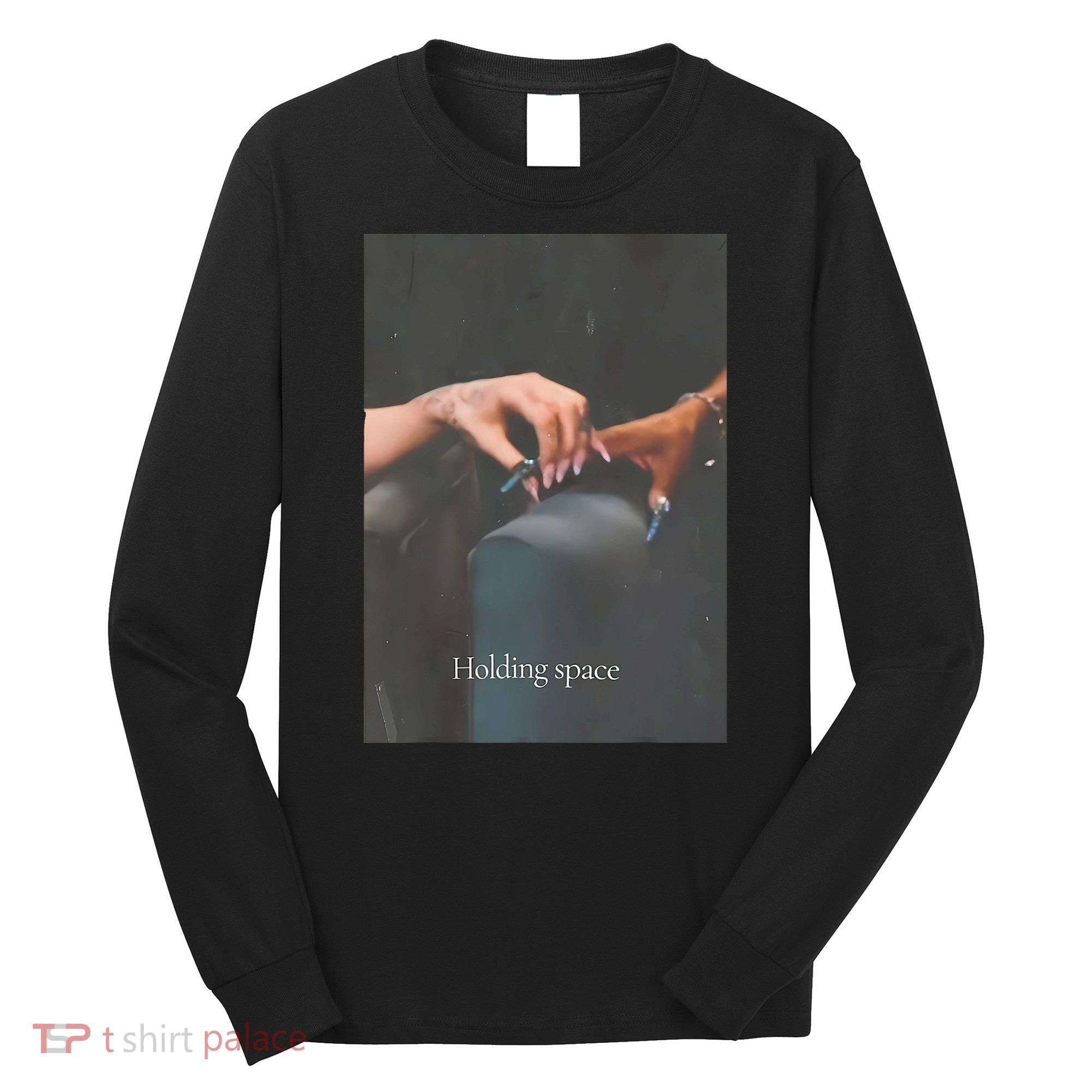 Holding Space For The Lyrics Of Defying Long Sleeve Shirt