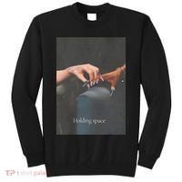 Holding Space For The Lyrics Of Defying Tall Sweatshirt thumb 0