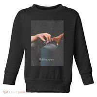 Holding Space For The Lyrics Of Defying Toddler Sweatshirt thumb 0
