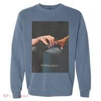 Holding Space For The Lyrics Of Defying Garment-Dyed Sweatshirt thumb 0