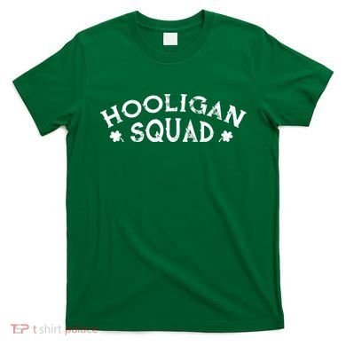 Hooligan Squad Funny St. Patrick's Day Irish Matching Group T-Shirt