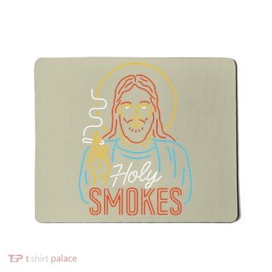 Holy Smokes Funny Jesus Mousepad