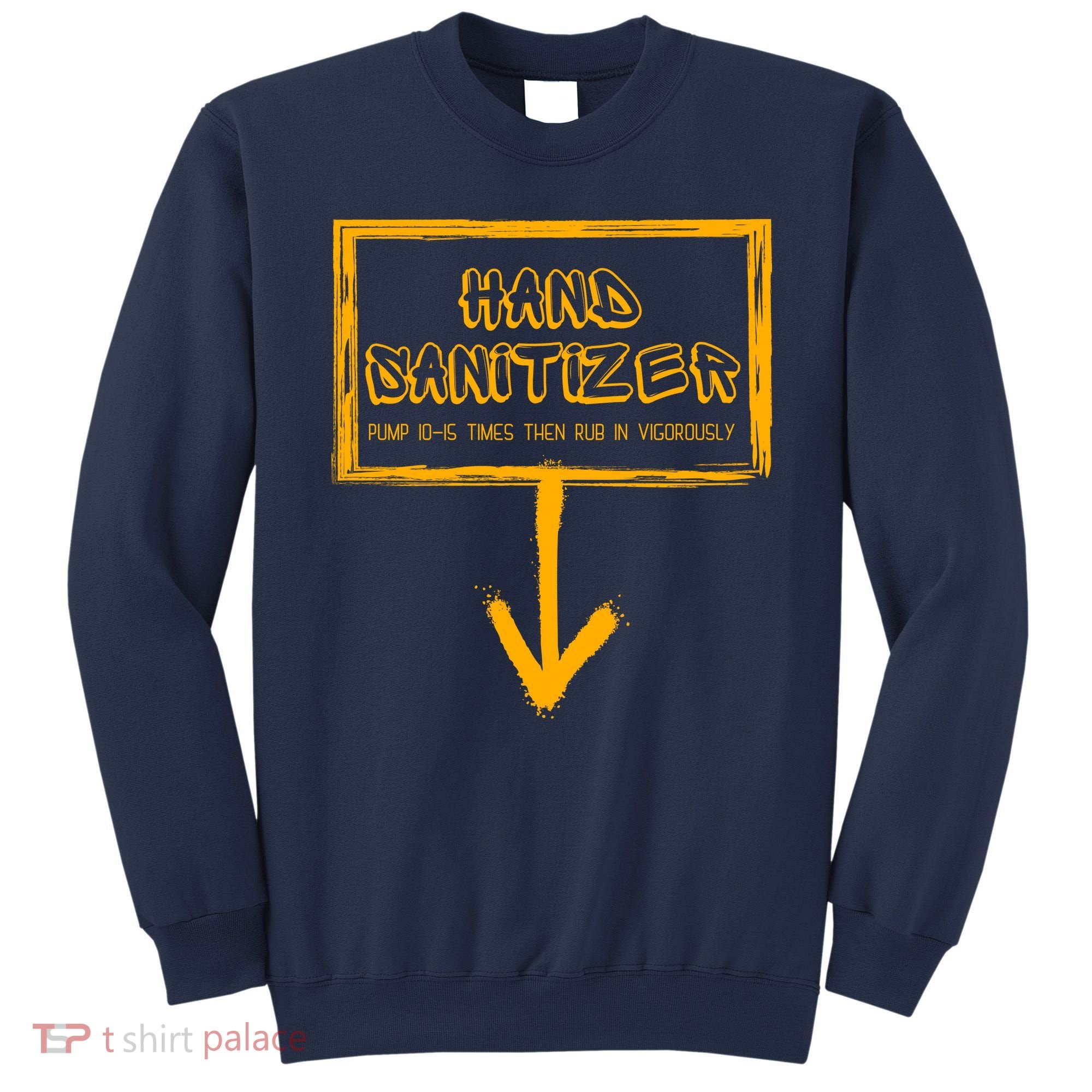 Hand Sanitizer Funny Adult Humor Xmas Gag Sweatshirt