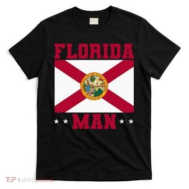 Home State Floridian Florida Man T-Shirt