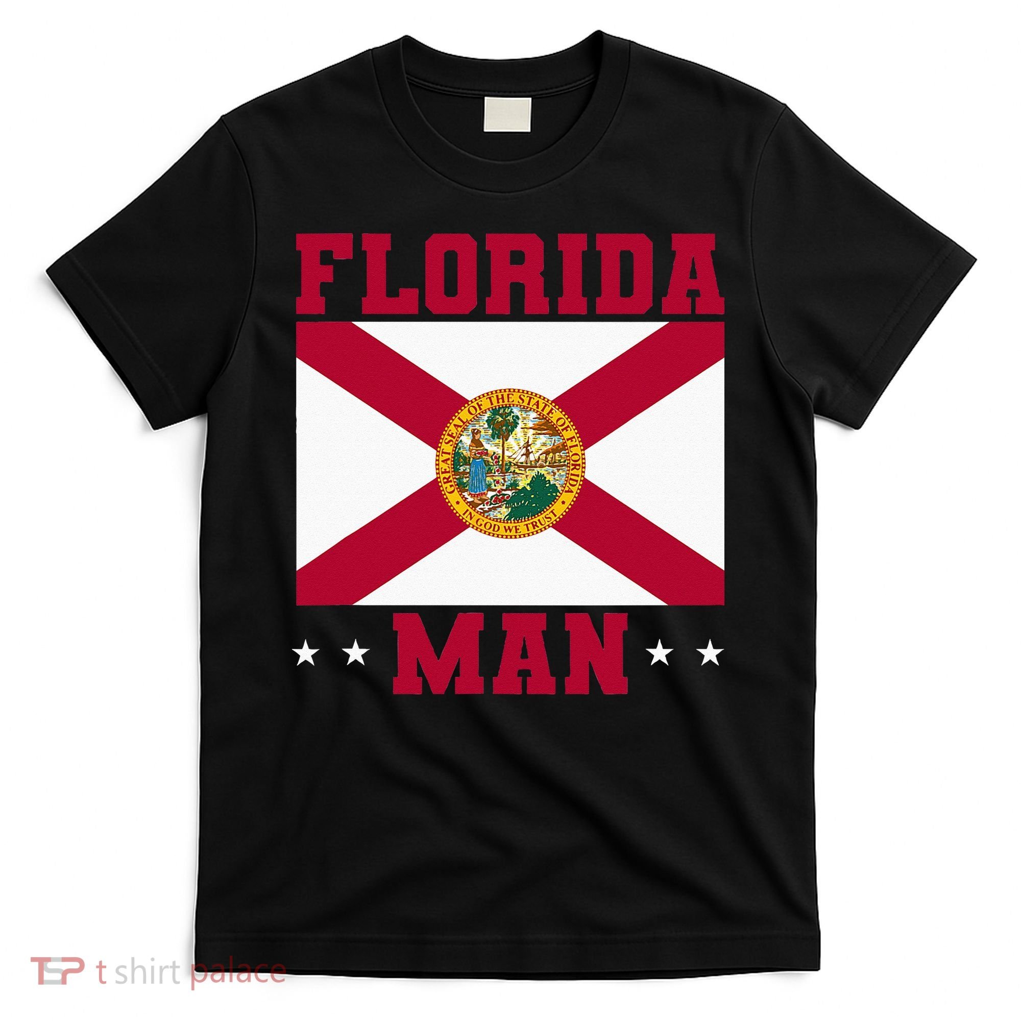 Home State Floridian Florida Man T-Shirt