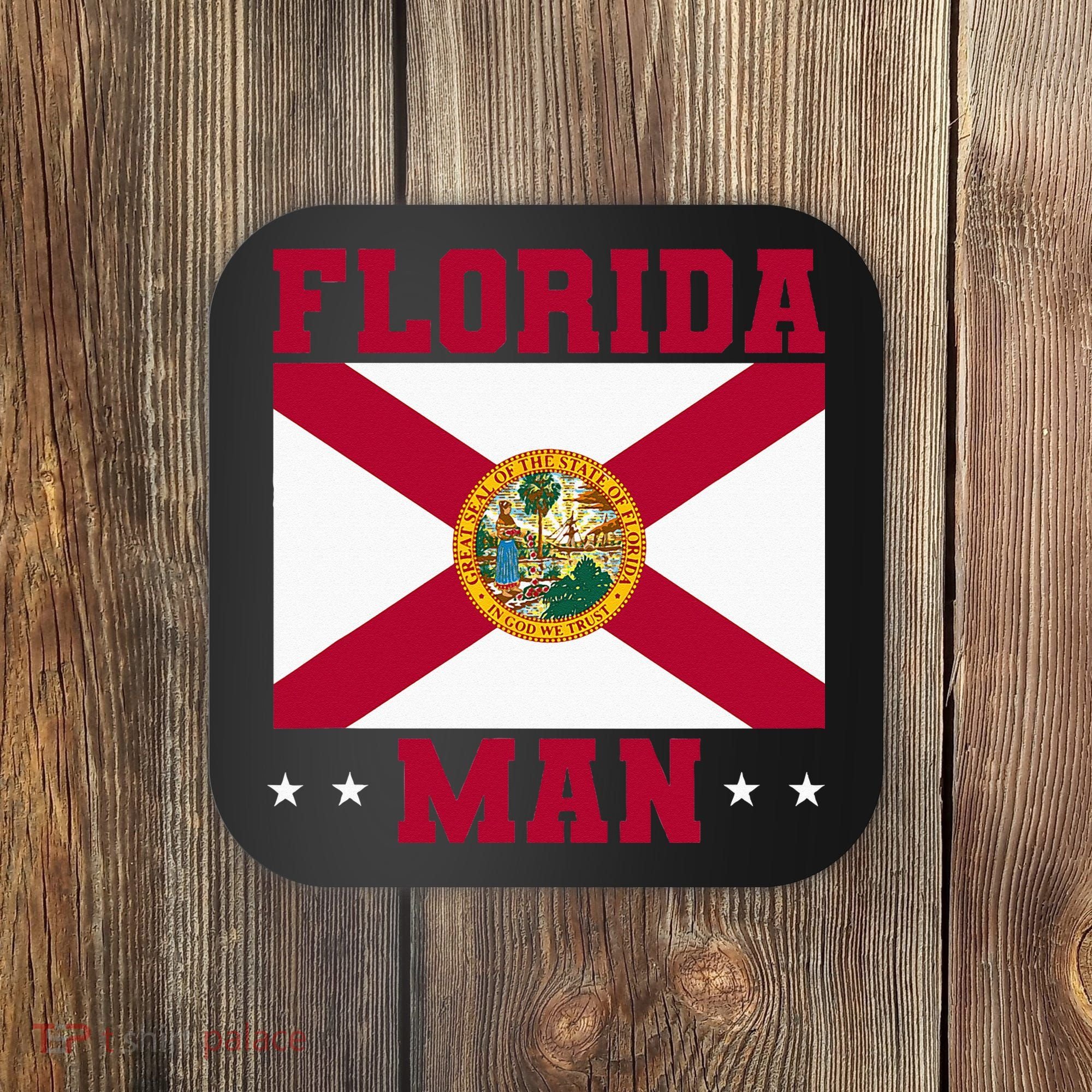 Home State Floridian Florida Man Coaster