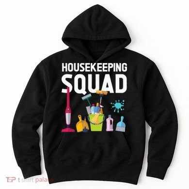 Housekeeping Squad For Housekeeper Cleaning Crew Hoodie