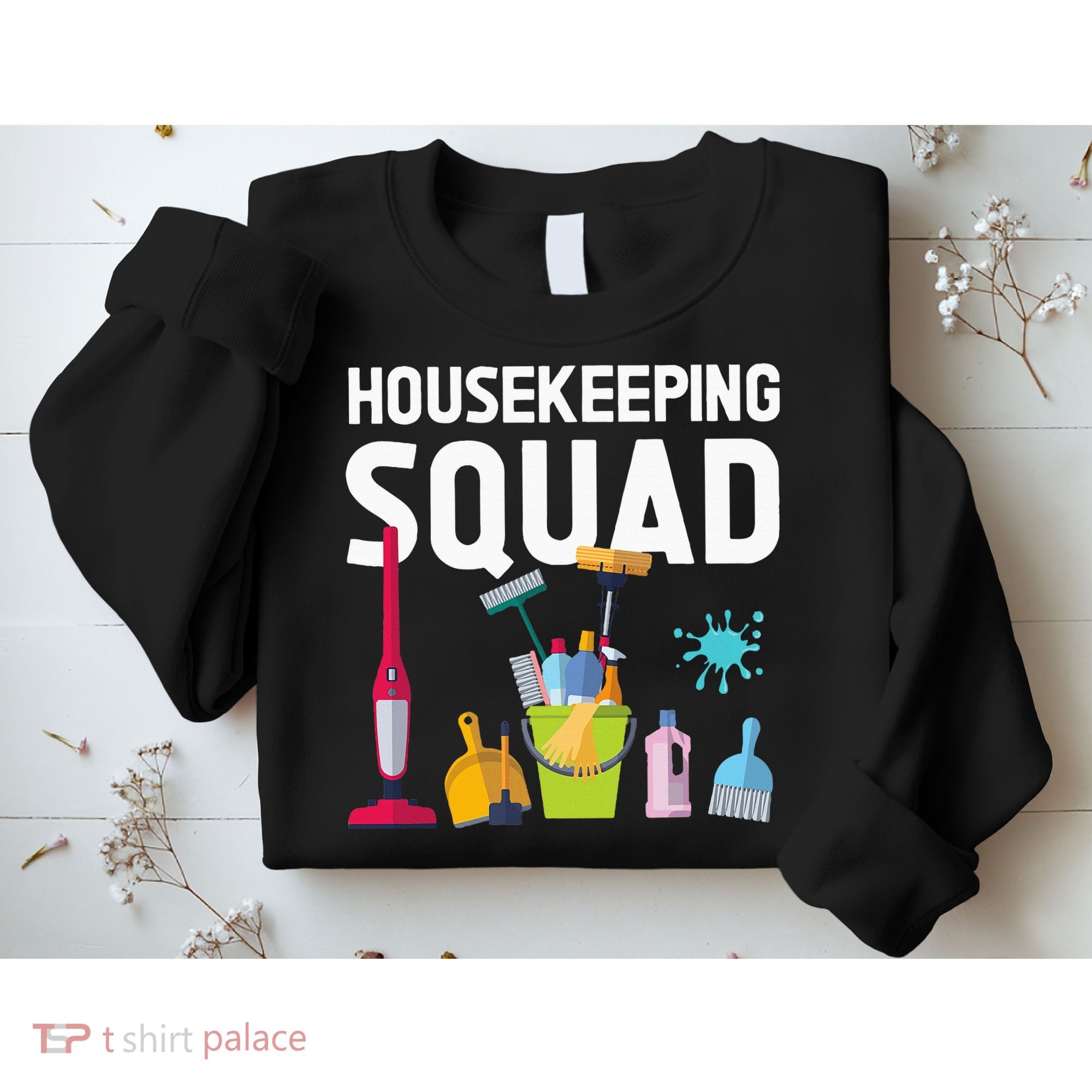 Housekeeping Squad For Housekeeper Cleaning Crew Sweatshirt