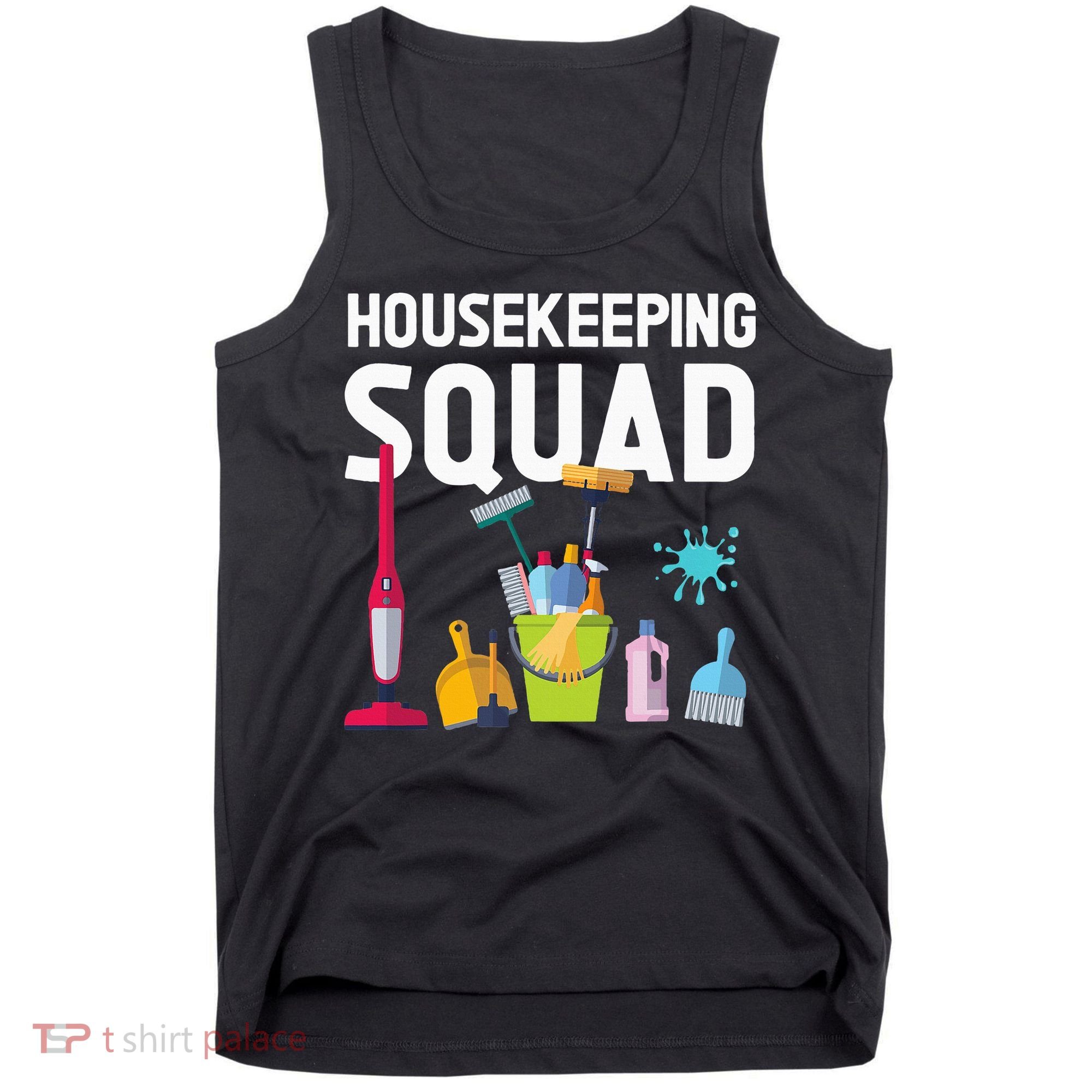 Housekeeping Squad For Housekeeper Cleaning Crew Tank Top