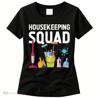 Housekeeping Squad For Housekeeper Cleaning Crew Women's T-Shirt