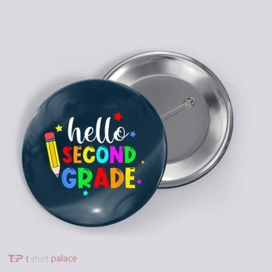 Hello Second Grade Welcome Back to School Teacher Button