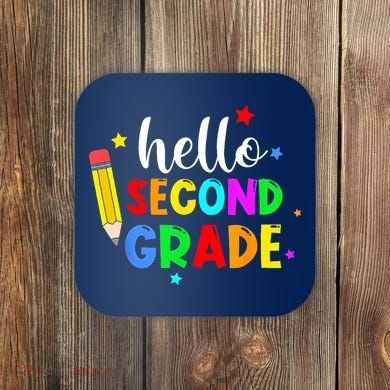 Hello Second Grade Welcome Back to School Teacher Coaster