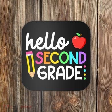 Hello Second Grade Team 2nd Grade Back To School Teacher Coaster