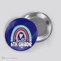 Hello Sixth Grade Back To School 6Th Grade Teacher Rainbow Cute Gift Button thumb 0