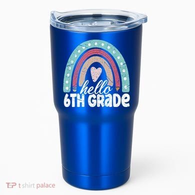 Hello Sixth Grade Back To School 6Th Grade Teacher Rainbow Cute Gift Tumbler