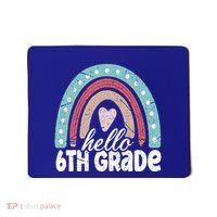 Hello Sixth Grade Back To School 6Th Grade Teacher Rainbow Cute Gift Mousepad thumb 0