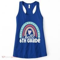 Hello Sixth Grade Back To School 6Th Grade Teacher Rainbow Cute Gift Women's Tank Top thumb 0