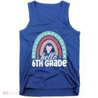 Hello Sixth Grade Back To School 6Th Grade Teacher Rainbow Cute Gift Tank Top thumb 0