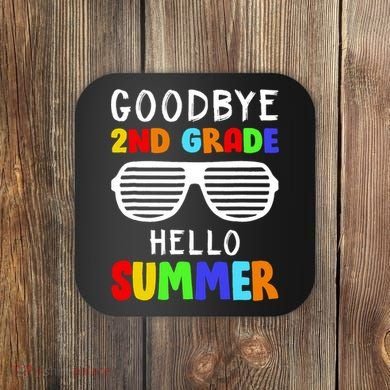 Hello Summer Goodbye 2nd Grade Cool Coaster