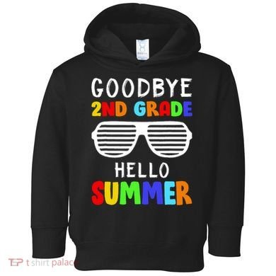 Hello Summer Goodbye 2nd Grade Cool Toddler Hoodie