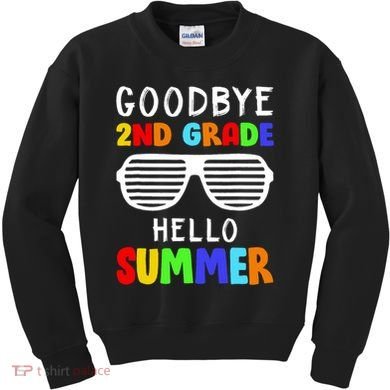 Hello Summer Goodbye 2nd Grade Cool Kids Sweatshirt