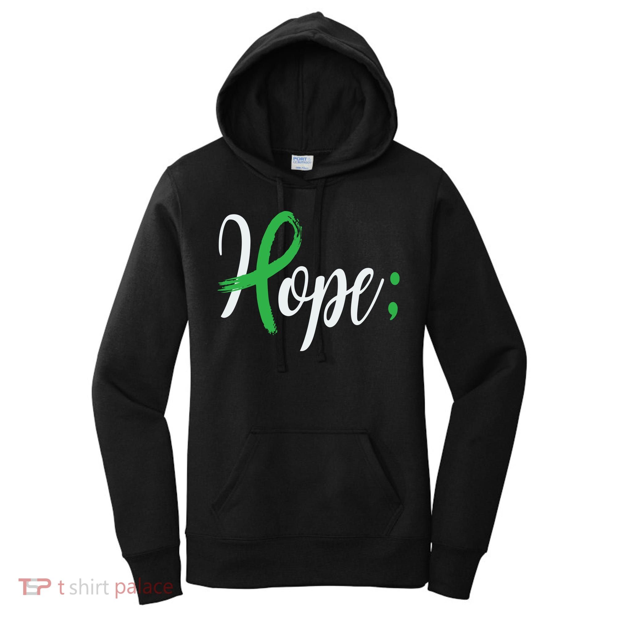Hope Semicolon Green Ribbon Mental Health Awareness Women's Hoodie