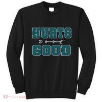 Hurts So Good Funny Meme Saying Graphic For Family Sweatshirt thumb 0