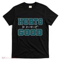 Hurts So Good Funny Meme Saying Graphic For Family T-Shirt thumb 0
