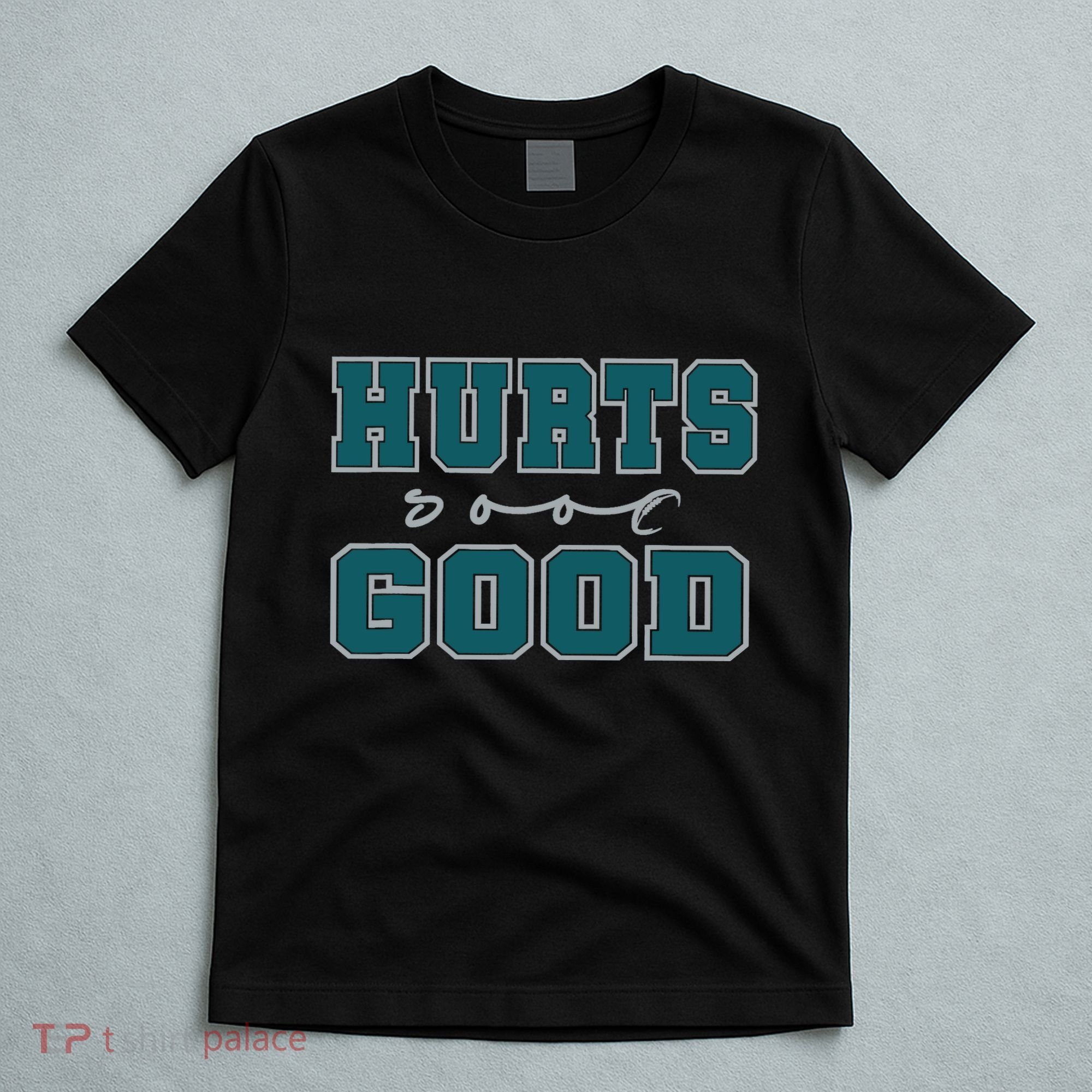 Hurts So Good Funny Meme Saying Graphic For Family T-Shirt