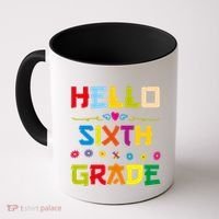 Hello Sixth Grade Back To School 6Th Grade Squad Students Gift Coffee Mug thumb 0