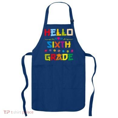 Hello Sixth Grade Back To School 6Th Grade Squad Students Gift Apron