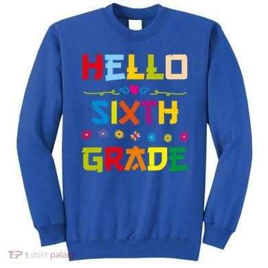 Hello Sixth Grade Back To School 6Th Grade Squad Students Gift Sweatshirt