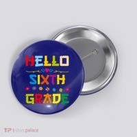 Hello Sixth Grade Back To School 6Th Grade Squad Students Gift Button thumb 0