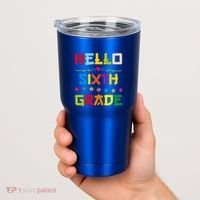 Hello Sixth Grade Back To School 6Th Grade Squad Students Gift Tumbler thumb 2