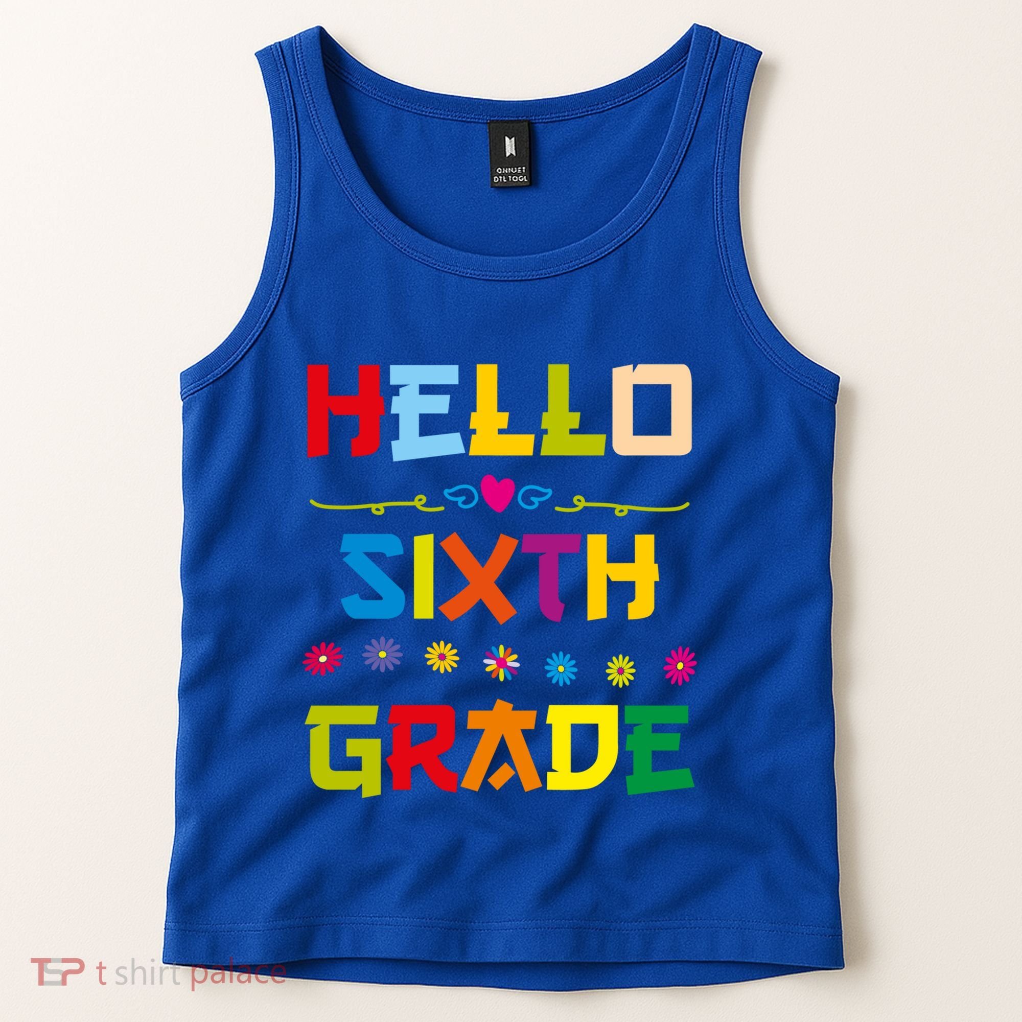 Hello Sixth Grade Back To School 6Th Grade Squad Students Gift Tank Top