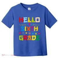 Hello Sixth Grade Back To School 6Th Grade Squad Students Gift Toddler T-Shirt thumb 0