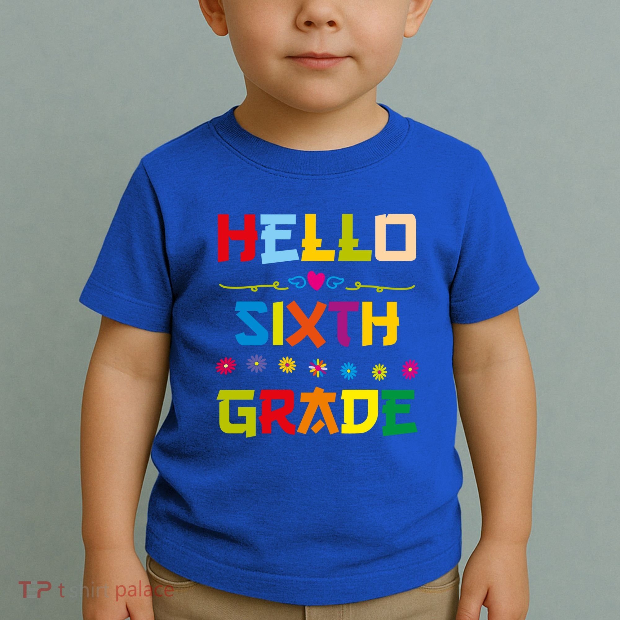 Hello Sixth Grade Back To School 6Th Grade Squad Students Gift Toddler T-Shirt