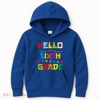 Hello Sixth Grade Back To School 6Th Grade Squad Students Gift Kids Hoodie thumb 0