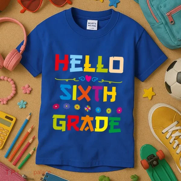 Hello Sixth Grade Back To School 6Th Grade Squad Students Gift Kids T-Shirt
