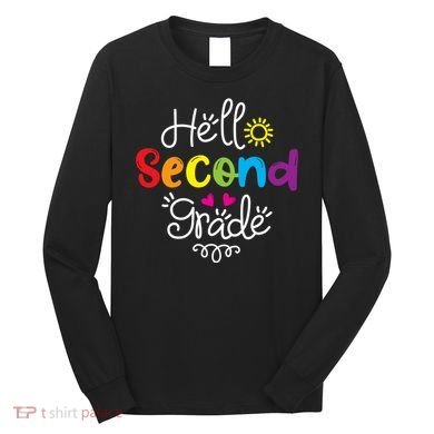 Hello Second Grade Fun 2nd Grade Back To School Gift Long Sleeve Shirt