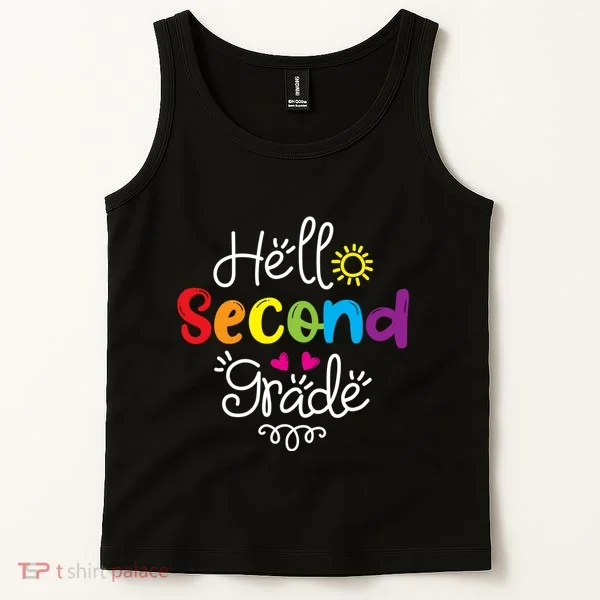 Hello Second Grade Fun 2nd Grade Back To School Gift Tank Top