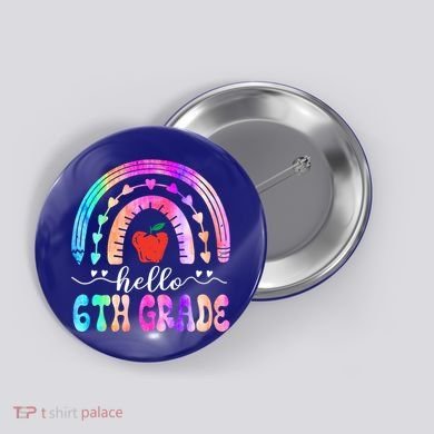 Hello Sixth Grade Back To School 6Th Grade Squad Teacher Great Gift Button