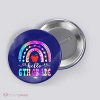 Hello Sixth Grade Back To School 6Th Grade Squad Teacher Great Gift Button thumb 0