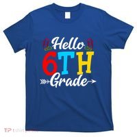 Hello Sixth Grade Happy First Day Of School Student Great Gift T-Shirt thumb 0